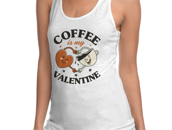 Coffee Is My Valentine