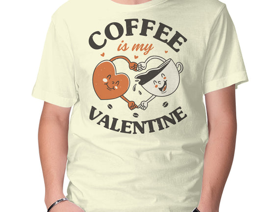 Coffee Is My Valentine