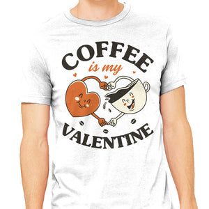 Coffee Is My Valentine
