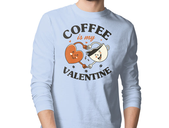 Coffee Is My Valentine