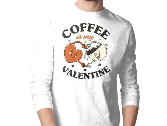 Coffee Is My Valentine
