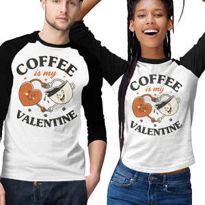 Coffee Is My Valentine