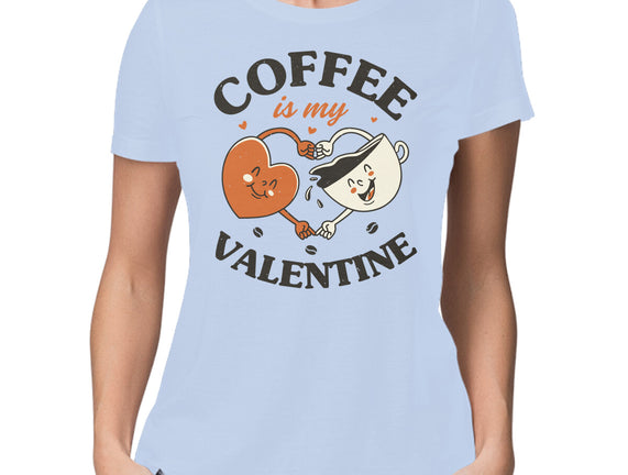 Coffee Is My Valentine