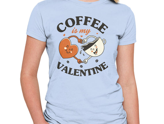 Coffee Is My Valentine