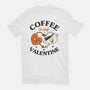 Coffee Is My Valentine-Womens-Fitted-Tee-brunopires