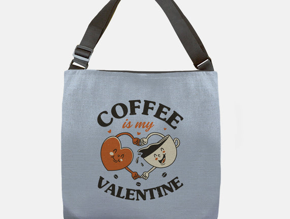Coffee Is My Valentine