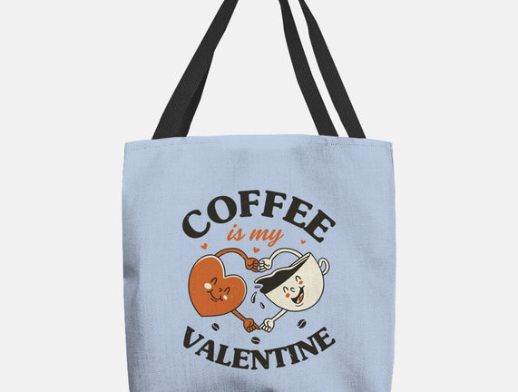 Coffee Is My Valentine