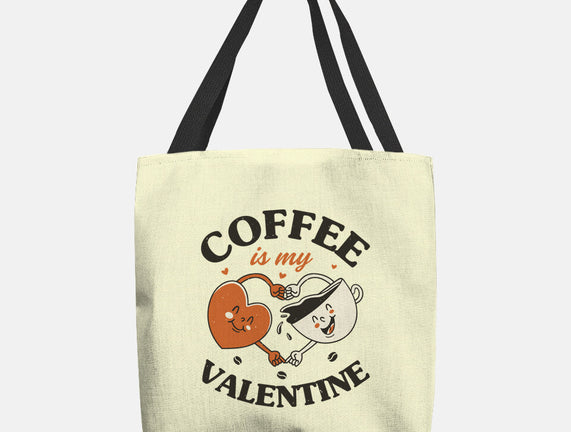 Coffee Is My Valentine
