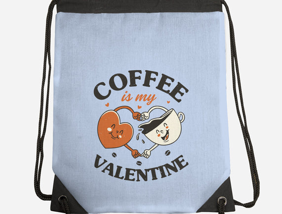 Coffee Is My Valentine
