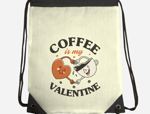 Coffee Is My Valentine