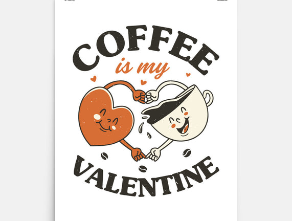 Coffee Is My Valentine