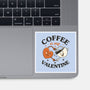Coffee Is My Valentine-None-Glossy-Sticker-brunopires