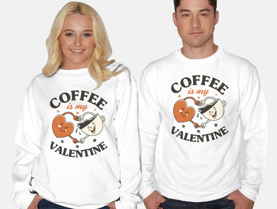 Coffee Is My Valentine