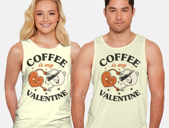 Coffee Is My Valentine