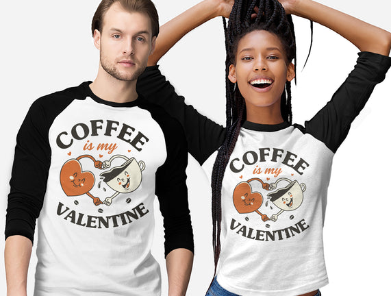 Coffee Is My Valentine