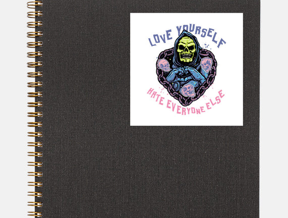 Love Yourself Hate Everyone Else