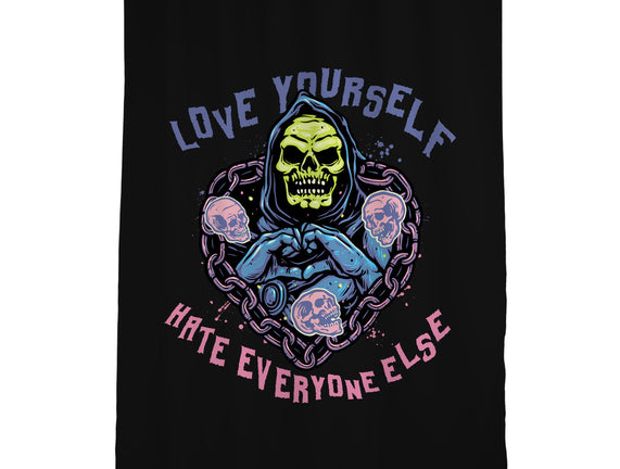 Love Yourself Hate Everyone Else