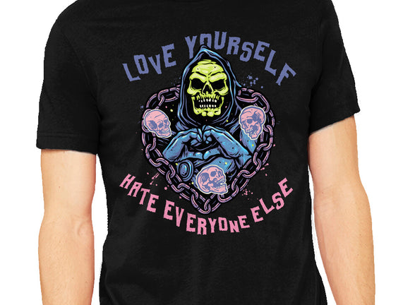 Love Yourself Hate Everyone Else