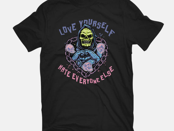 Love Yourself Hate Everyone Else