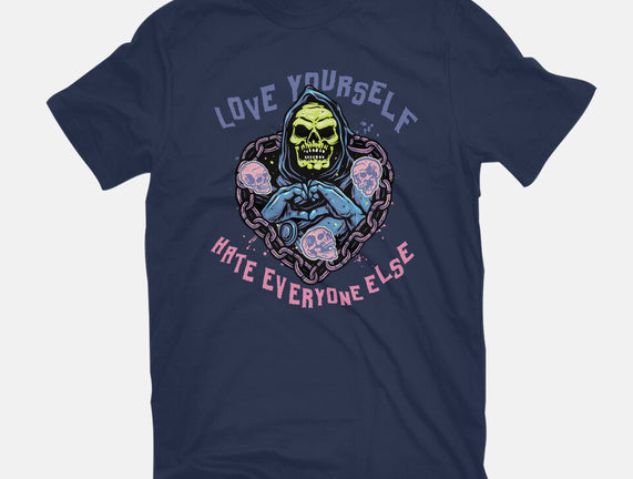 Love Yourself Hate Everyone Else