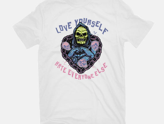 Love Yourself Hate Everyone Else