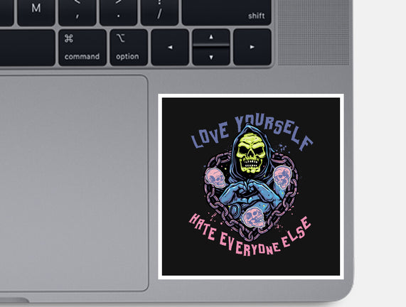 Love Yourself Hate Everyone Else