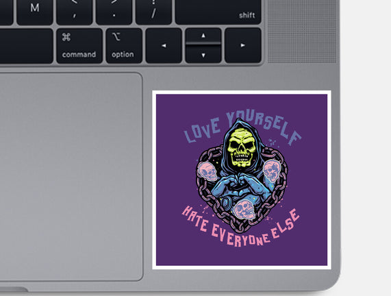 Love Yourself Hate Everyone Else