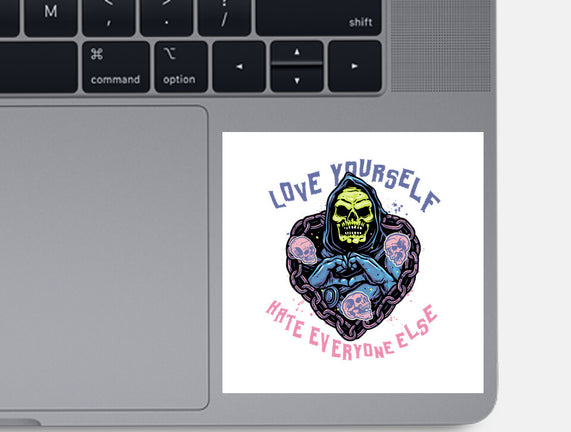 Love Yourself Hate Everyone Else