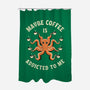 Maybe Coffee Is Addicted To Me-None-Polyester-Shower Curtain-brunopires