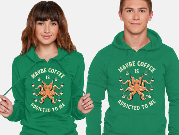 Maybe Coffee Is Addicted To Me