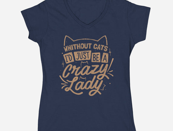 Crazy Lady Without Cats