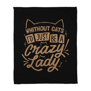 Crazy Lady Without Cats