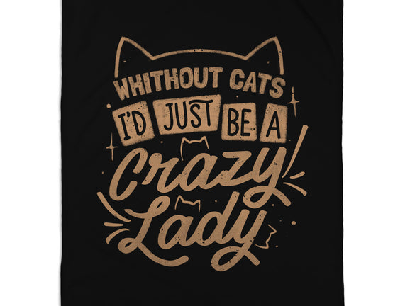 Crazy Lady Without Cats