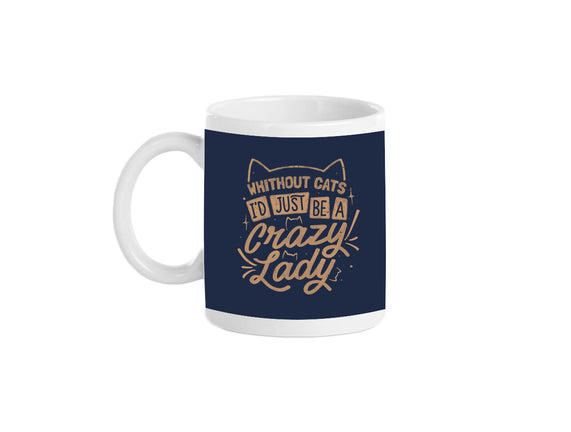 Crazy Lady Without Cats
