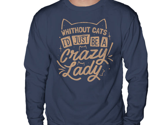 Crazy Lady Without Cats