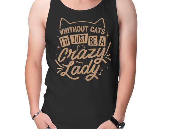 Crazy Lady Without Cats