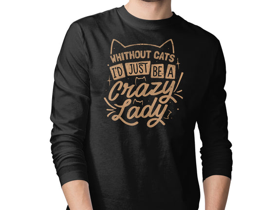 Crazy Lady Without Cats
