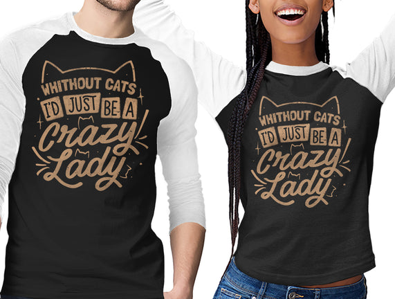 Crazy Lady Without Cats