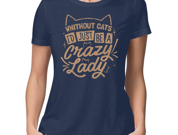 Crazy Lady Without Cats