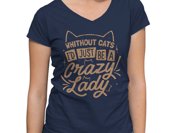 Crazy Lady Without Cats