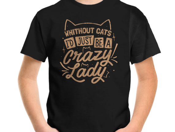 Crazy Lady Without Cats