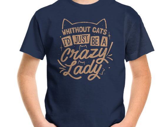 Crazy Lady Without Cats