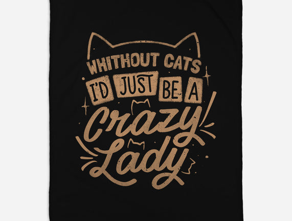 Crazy Lady Without Cats