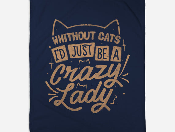 Crazy Lady Without Cats