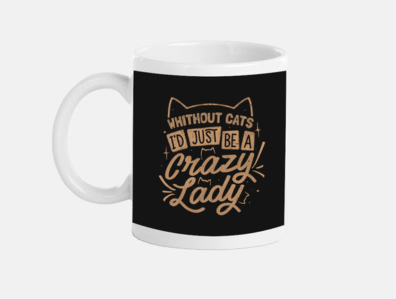 Crazy Lady Without Cats