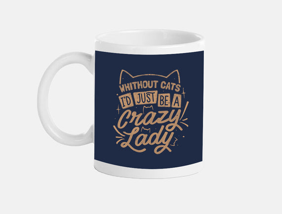 Crazy Lady Without Cats