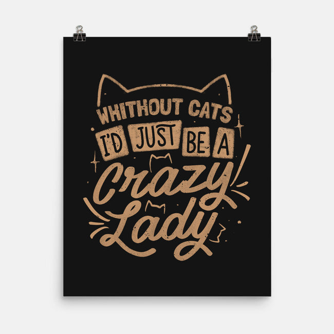 Crazy Lady Without Cats-None-Matte-Poster-koalastudio