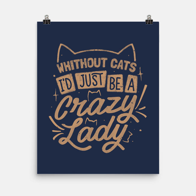 Crazy Lady Without Cats-None-Matte-Poster-koalastudio