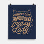 Crazy Lady Without Cats-None-Matte-Poster-koalastudio
