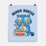 Ramen Hunter-None-Matte-Poster-GODZILLARGE